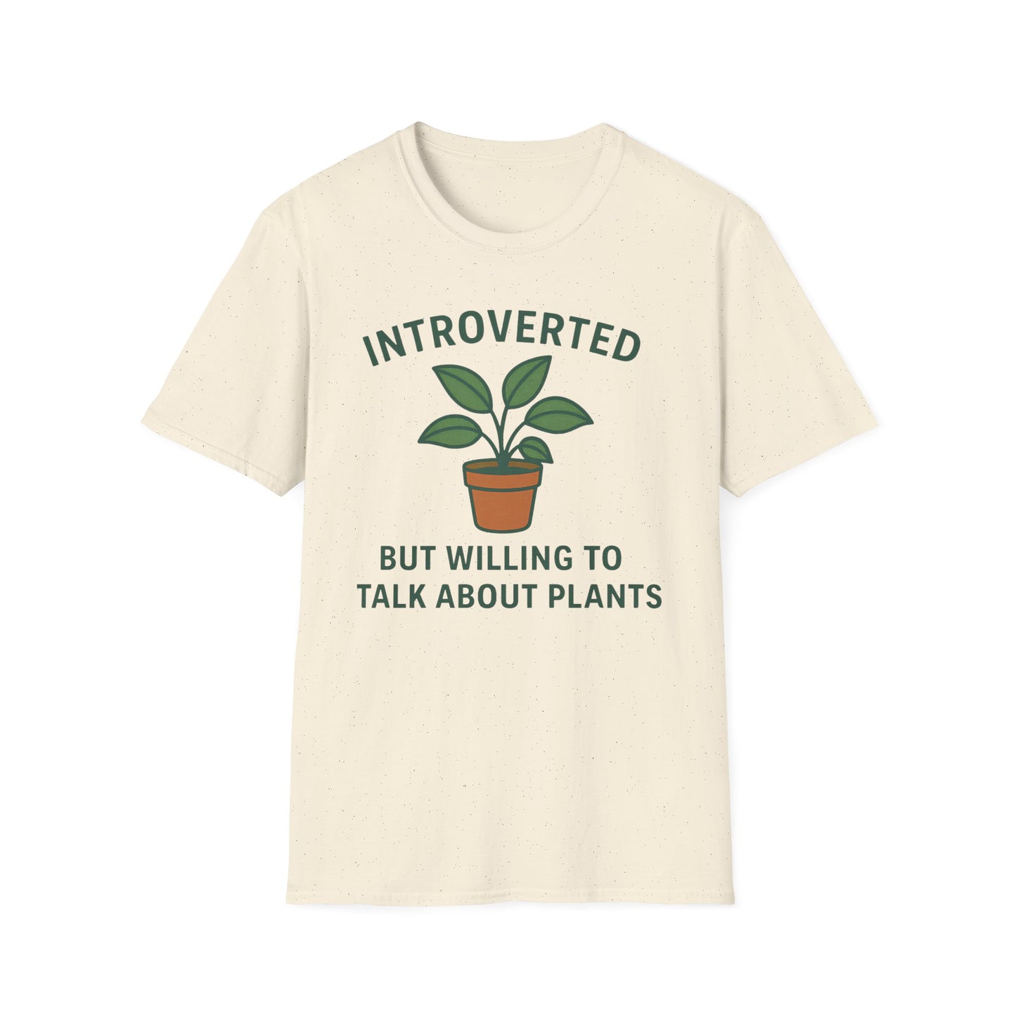 Introverted But Willing to Talk About Plants Tee